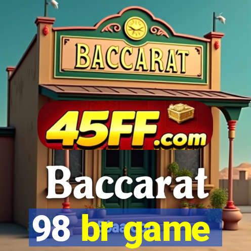 98 br game
